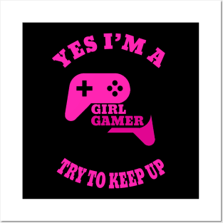 yes i'm a gamer girl try to keep up Posters and Art